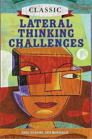 Cover of Classic Lateral Thinking Challenges