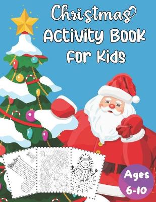 Book cover for Christmas Activity Book For Kids Ages 6-10