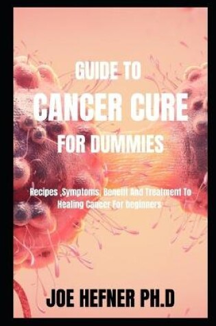 Cover of Guide to Cancer Cure for Dummies