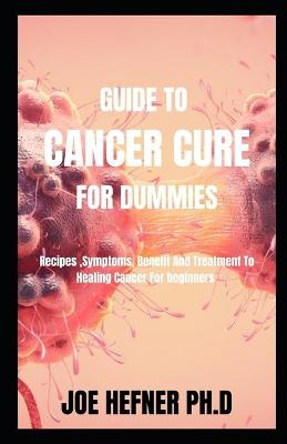 Book cover for Guide to Cancer Cure for Dummies