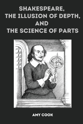 Book cover for Shakespeare, the Illusion of Depth, and the Science of Parts