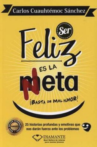 Cover of Ser Feliz Es La Meta