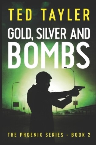 Cover of Gold, Silver, and Bombs