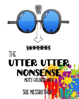 Book cover for The Utter Utter Nonsense Men's Coloring Book