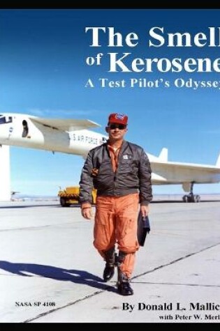 Cover of The Smell of Kerosene: A Test Pilot's Odyssey