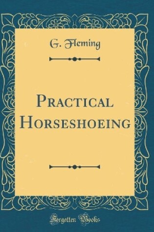 Cover of Practical Horseshoeing (Classic Reprint)