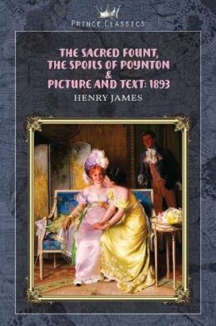 Cover of The Sacred Fount, The Spoils of Poynton & Picture and Text