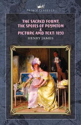 Book cover for The Sacred Fount, The Spoils of Poynton & Picture and Text