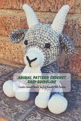 Book cover for Animal Pattern Crochet Easy Guideline