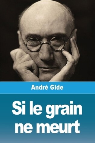 Cover of Si le grain ne meurt