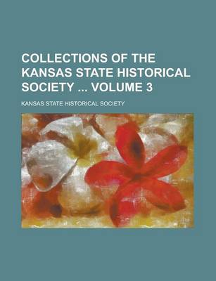 Book cover for Collections of the Kansas State Historical Society Volume 3