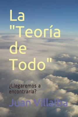 Book cover for La "Teoría de Todo"