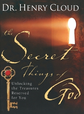Book cover for The Secret Things of God: Unlocking the Treasures Reserved for You