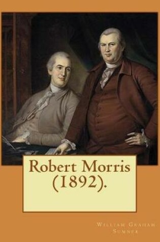 Cover of Robert Morris (1892). By