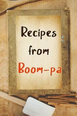 Cover of Recipes From Boom-pa