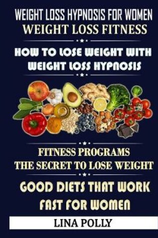 Cover of Weight Loss Hypnosis For Women & Weight Loss Fitness