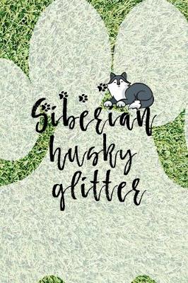 Book cover for Siberian Husky Glitter