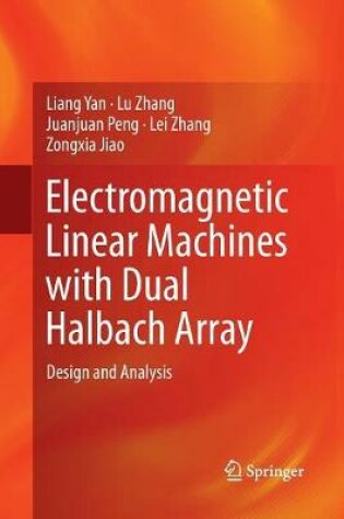 Cover of Electromagnetic Linear Machines with Dual Halbach Array