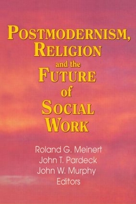 Book cover for Postmodernism, Religion, and the Future of Social Work