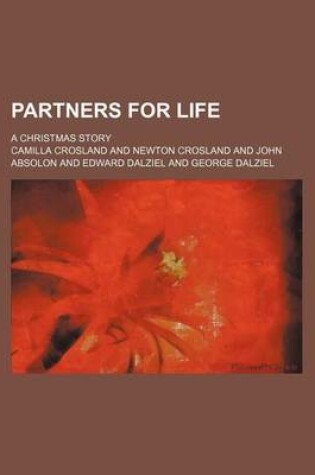 Cover of Partners for Life; A Christmas Story