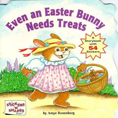 Cover of Even an Easter Bunny Needs Treats