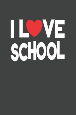 Book cover for I Love School