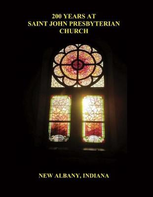 Book cover for 200 Years At Saint John Presbyterian Church