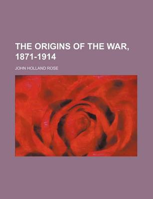 Book cover for The Origins of the War, 1871-1914