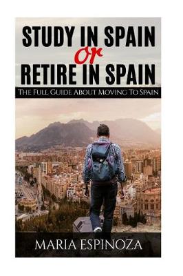 Book cover for Study in Spain or Retire in Spain