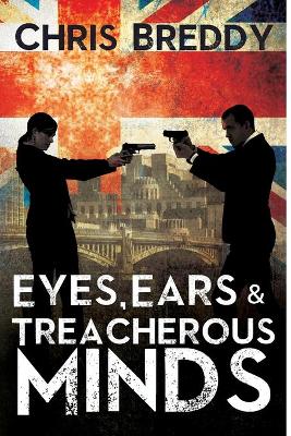 Cover of Eyes, Ears & Treacherous Minds