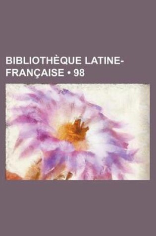 Cover of Bibliotheque Latine-Francaise (98)