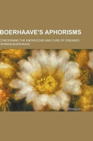 Cover of Boerhaave's Aphorisms; Concerning the Knowledge and Cure of Diseases