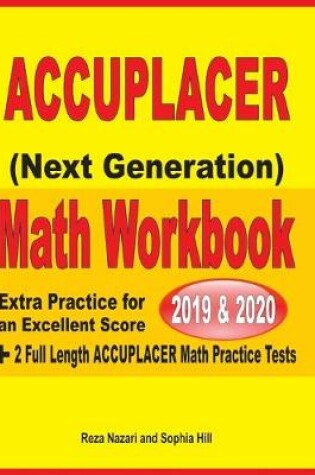 Cover of Accuplacer Next Generation Math Workbook 2019 - 2020