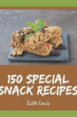 Cover of 150 Special Snack Recipes