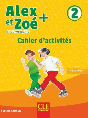 Book cover for Alex et Zoe + 2: Cahier d'activites