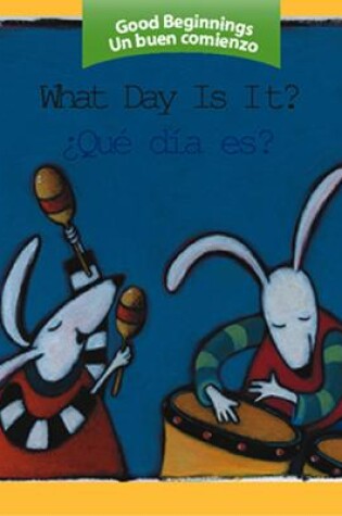 Cover of What Day Is It?/zque Dia Es?