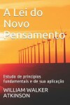 Book cover for A Lei do Novo Pensamento