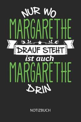 Book cover for Nur wo Margarethe drauf steht - Notizbuch