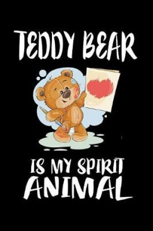 Cover of Teddy Bear Is My Spirit Animal