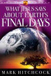 Book cover for End Times Answers: What Jesus Says About Earth's Final Days