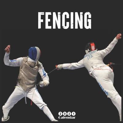 Book cover for Fencing 2021 Wall Calendar
