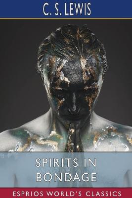 Book cover for Spirits in Bondage (Esprios Classics)