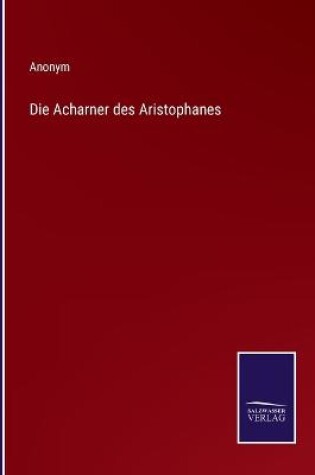 Cover of Die Acharner des Aristophanes