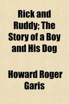 Book cover for Rick and Ruddy; The Story of a Boy and His Dog