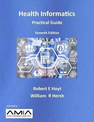 Book cover for Health Informatics: Practical Guide, Seventh Edition