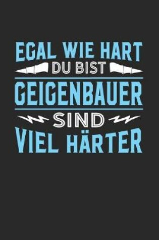 Cover of Egal wie hart du bist Geigenbauer sind viel harter