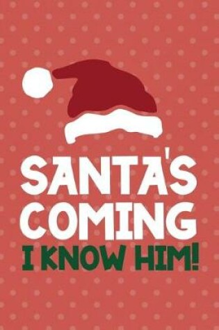 Cover of Santa's Coming I Know Him!