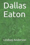 Book cover for Dallas Eaton