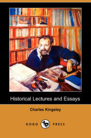 Cover of Historical Lectures and Essays (Dodo Press)