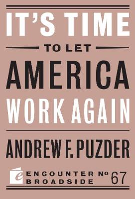 Cover of It's Time to Let America Work Again